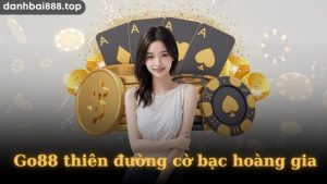 Go88 điểm cá cược trực tuyến vip số 1 Châu Á